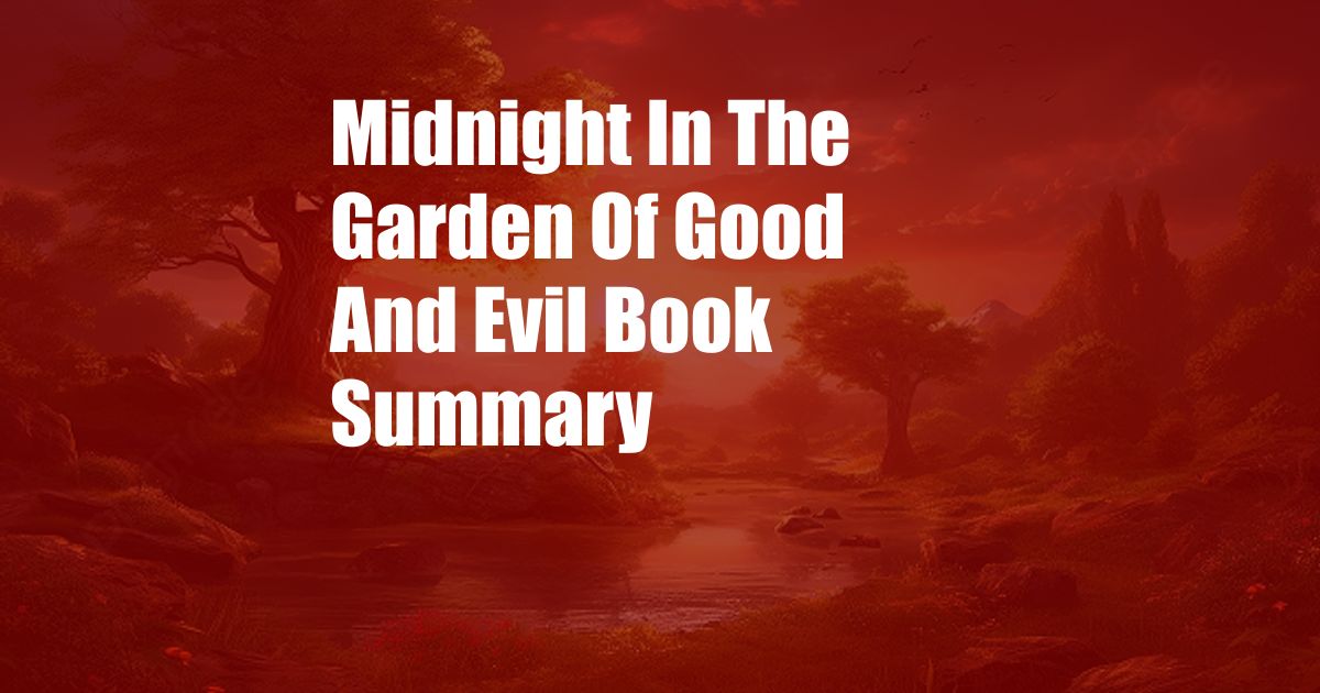 Midnight In The Garden Of Good And Evil Book Summary