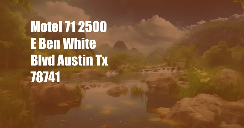 Motel 71 2500 E Ben White Blvd Austin Tx 78741