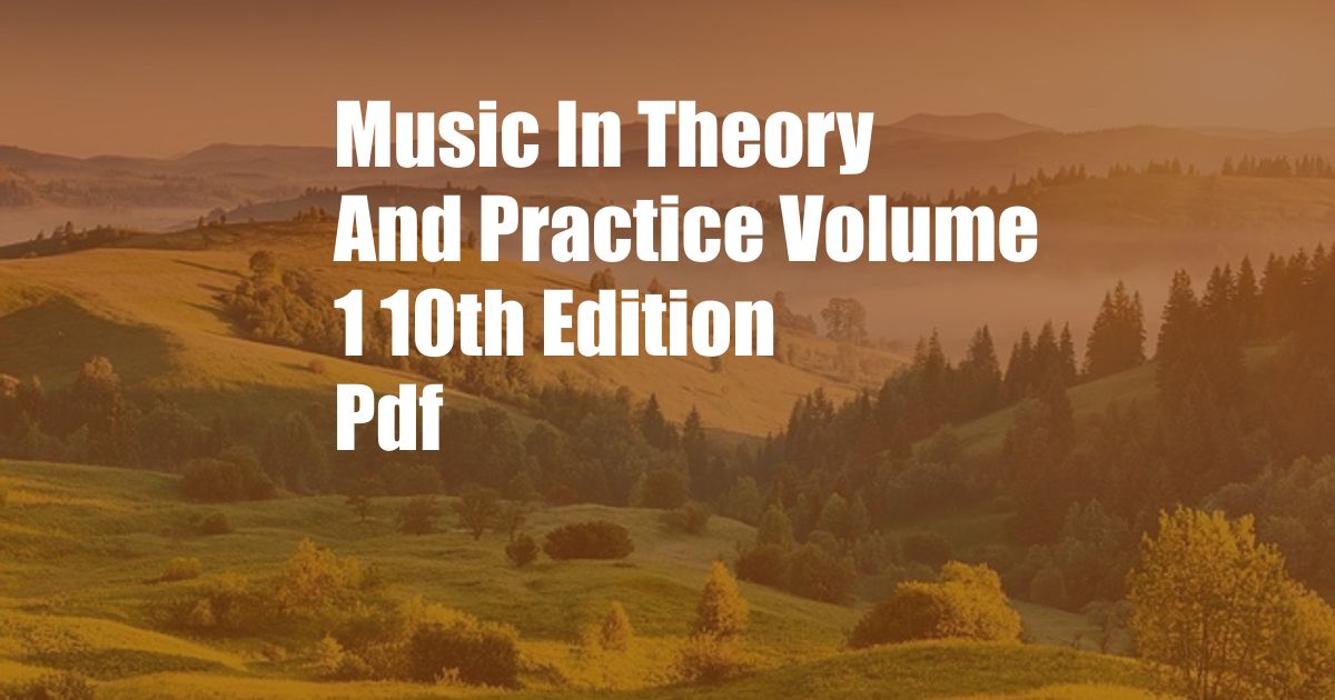 Music In Theory And Practice Volume 1 10th Edition Pdf