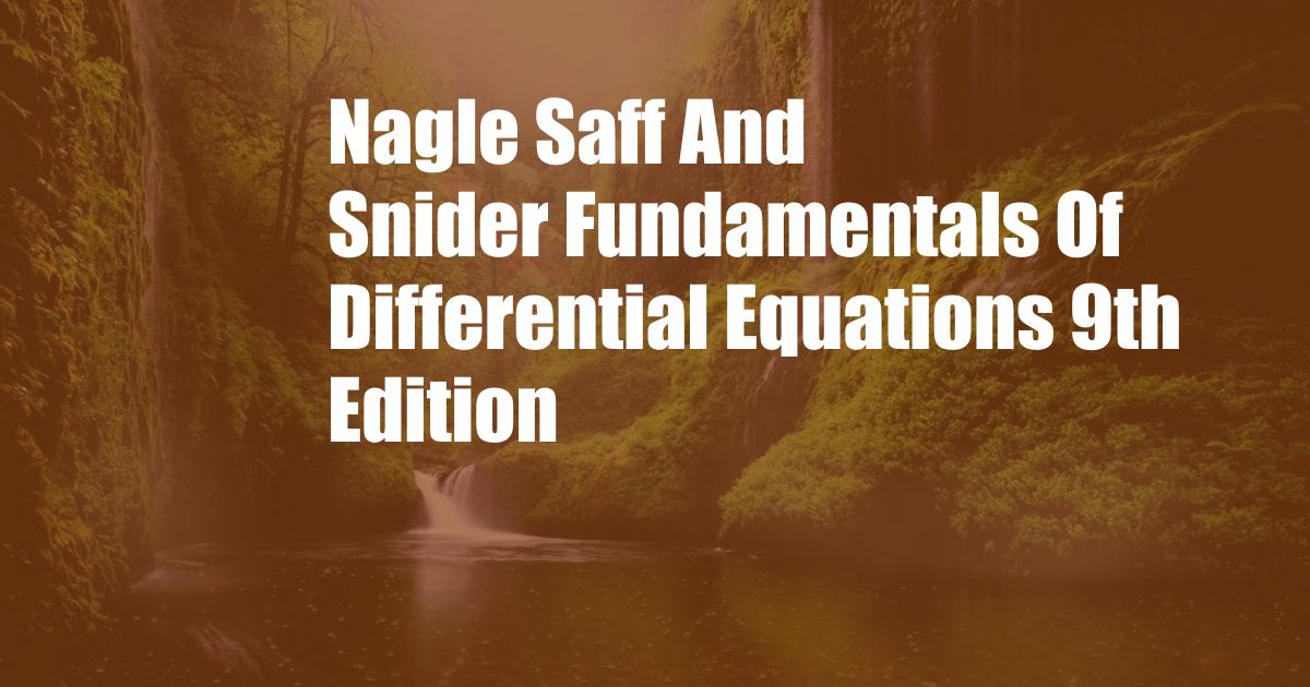 Nagle Saff And Snider Fundamentals Of Differential Equations 9th Edition