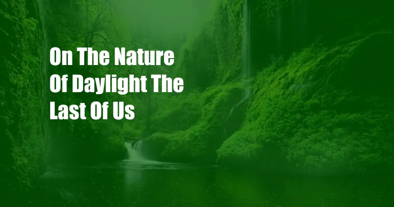 On The Nature Of Daylight The Last Of Us