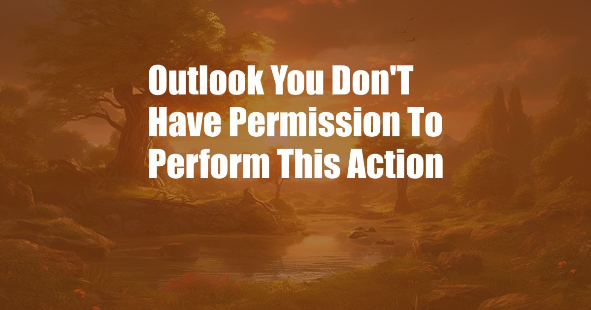 Outlook You Don'T Have Permission To Perform This Action