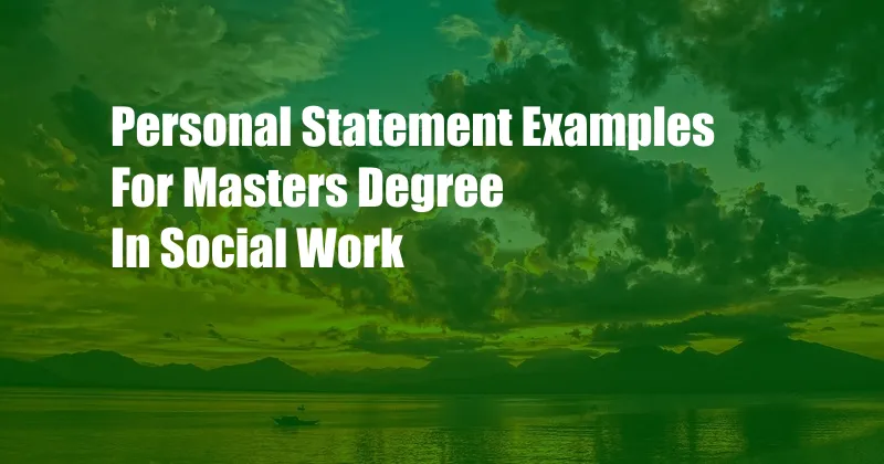 Personal Statement Examples For Masters Degree In Social Work
