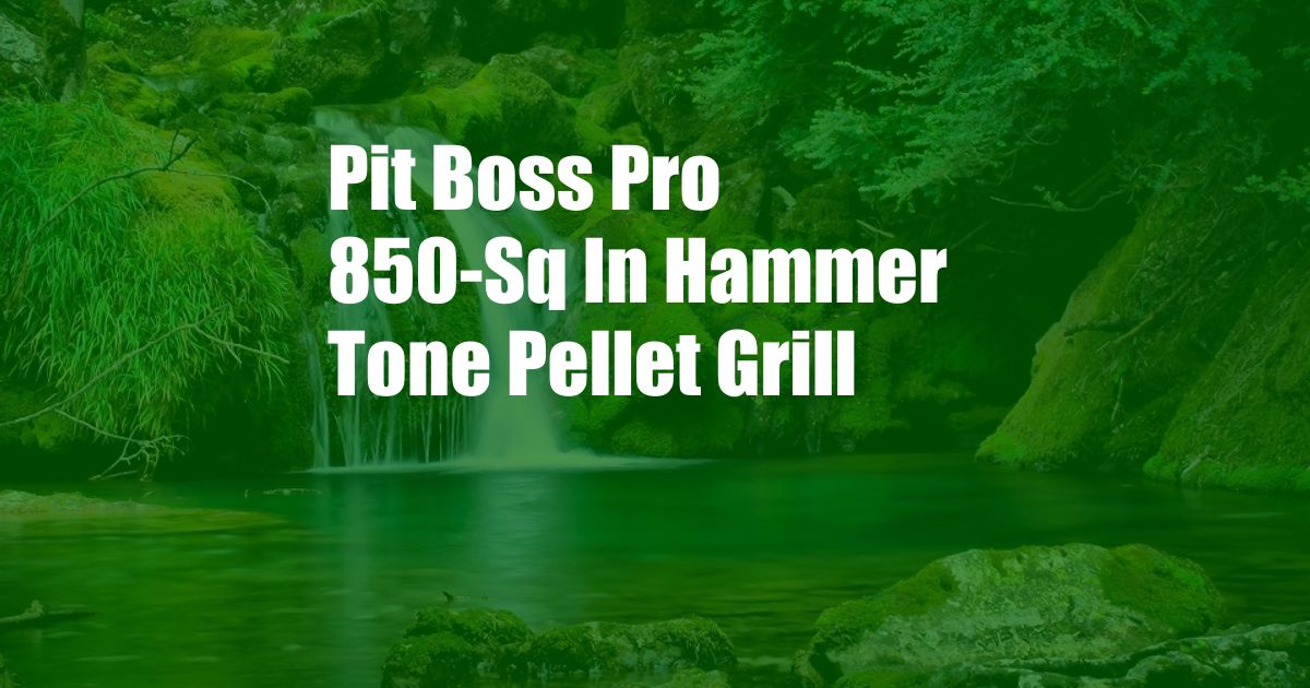 Pit Boss Pro 850-Sq In Hammer Tone Pellet Grill