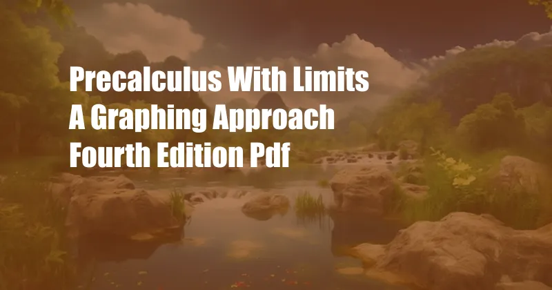 Precalculus With Limits A Graphing Approach Fourth Edition Pdf