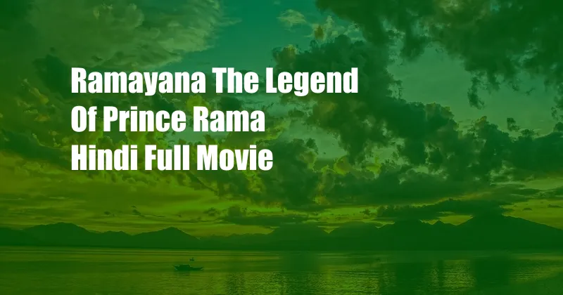 Ramayana The Legend Of Prince Rama Hindi Full Movie