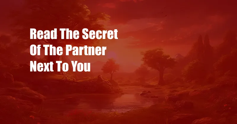 Read The Secret Of The Partner Next To You