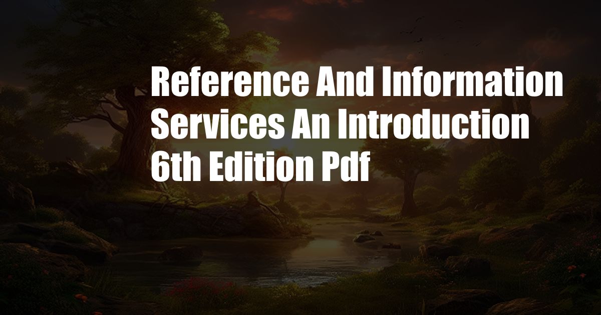 Reference And Information Services An Introduction 6th Edition Pdf