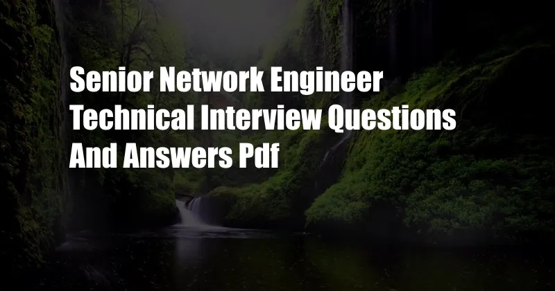 Senior Network Engineer Technical Interview Questions And Answers Pdf