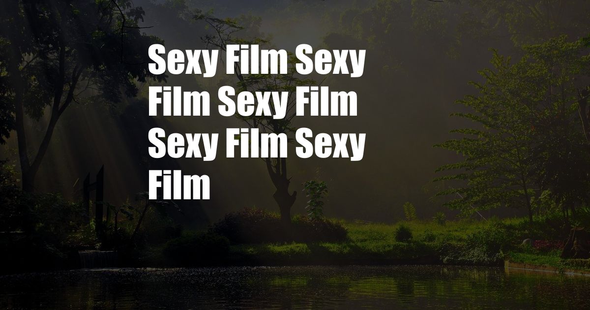 Sexy Film Sexy Film Sexy Film Sexy Film Sexy Film