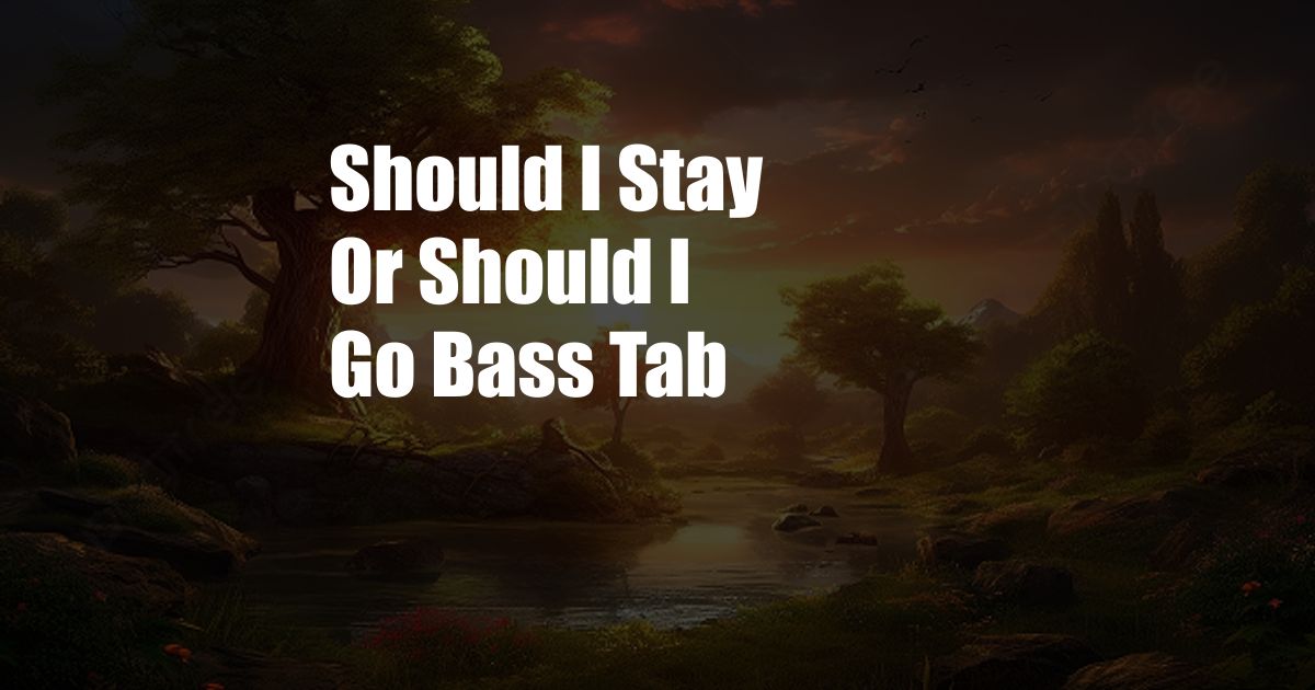 Should I Stay Or Should I Go Bass Tab