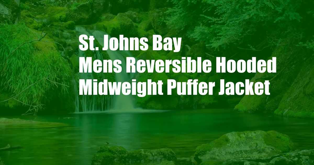 St. Johns Bay Mens Reversible Hooded Midweight Puffer Jacket