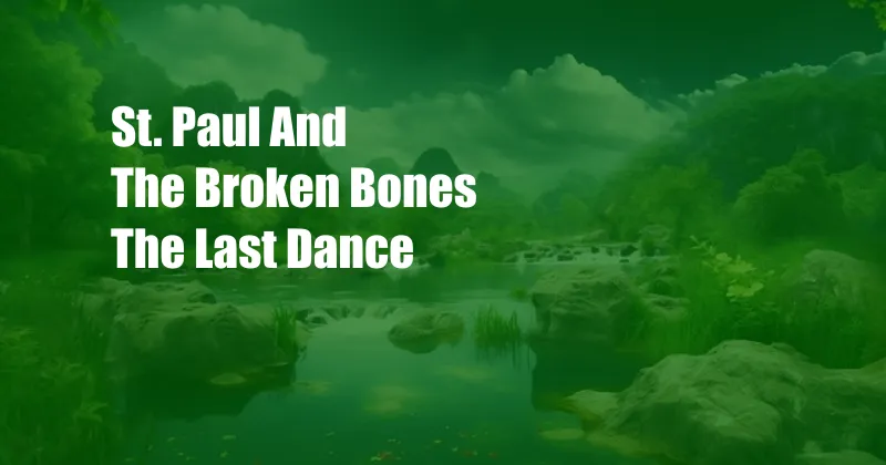 St. Paul And The Broken Bones The Last Dance