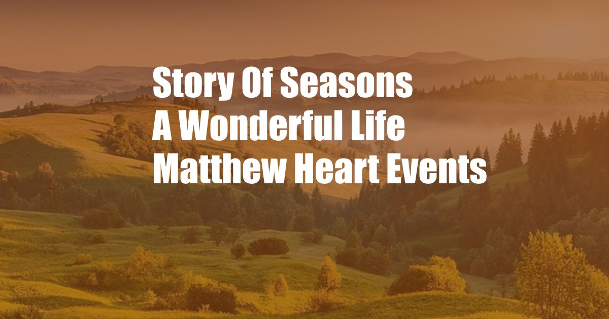 Story Of Seasons A Wonderful Life Matthew Heart Events