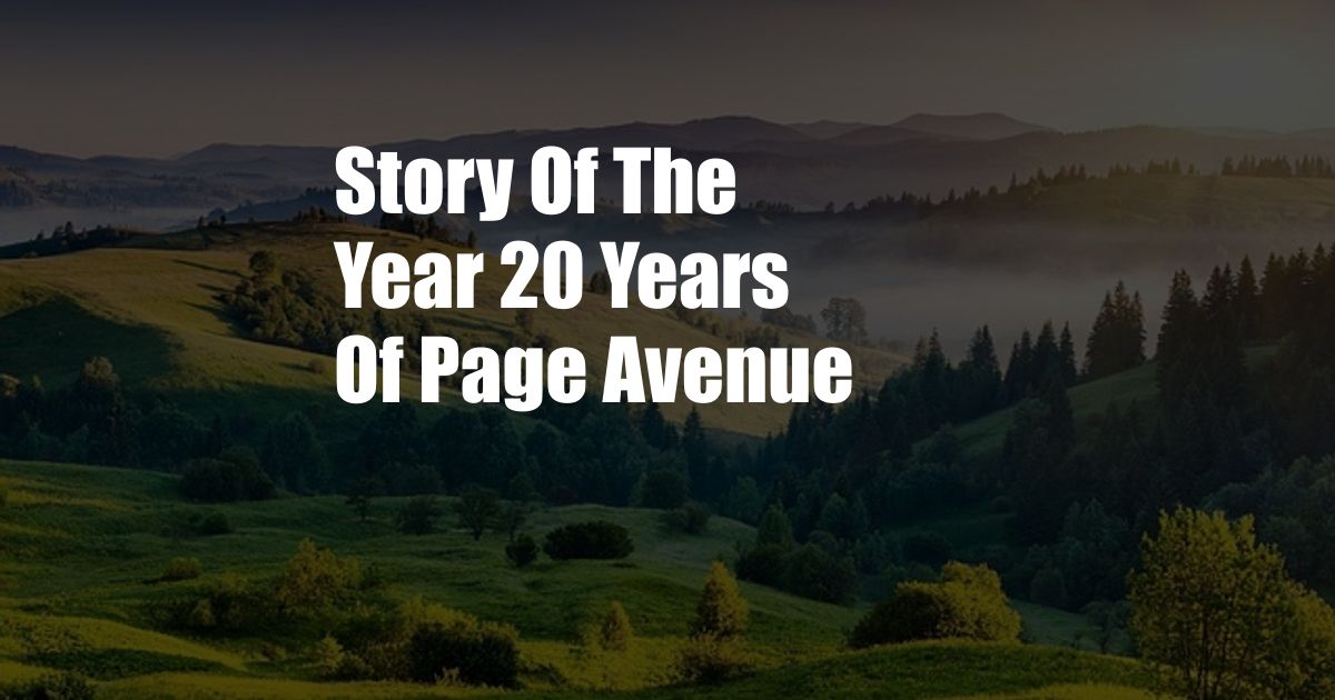 Story Of The Year 20 Years Of Page Avenue