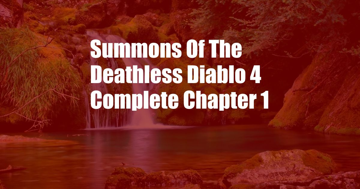 Summons Of The Deathless Diablo 4 Complete Chapter 1