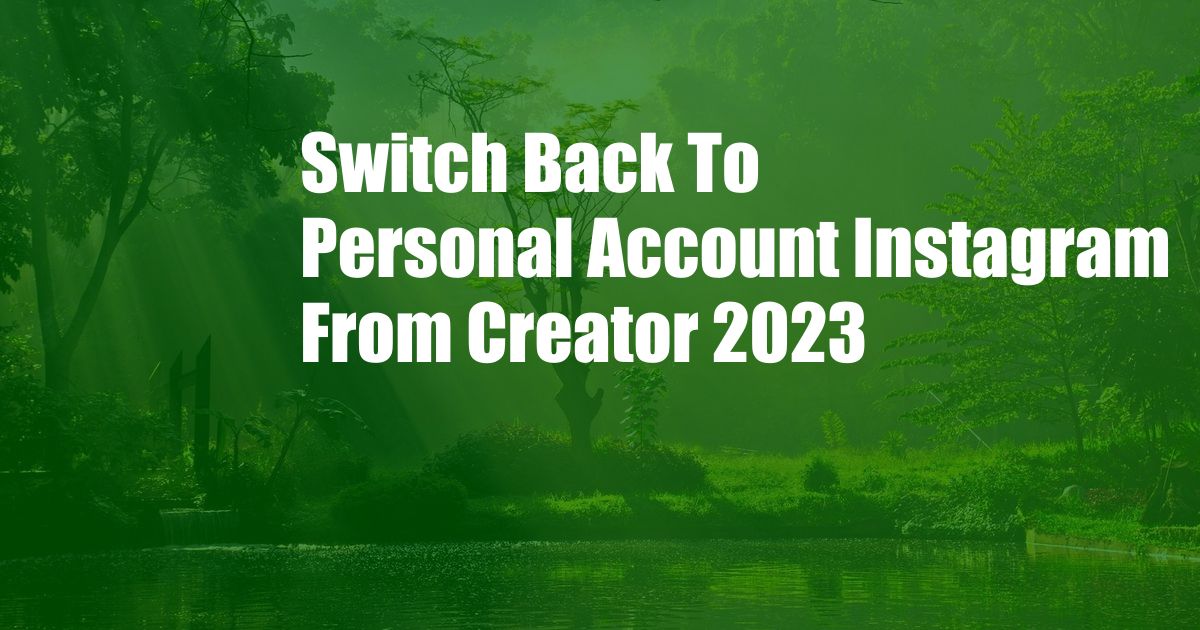 Switch Back To Personal Account Instagram From Creator 2023