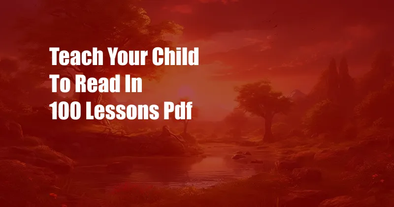 Teach Your Child To Read In 100 Lessons Pdf