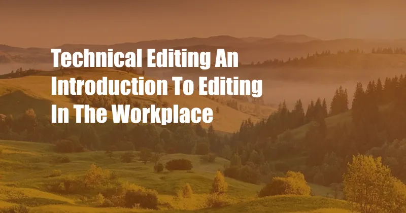 Technical Editing An Introduction To Editing In The Workplace