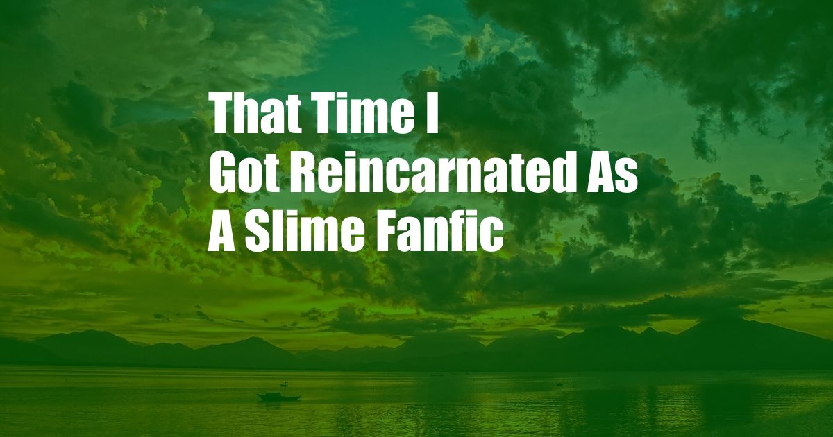 That Time I Got Reincarnated As A Slime Fanfic
