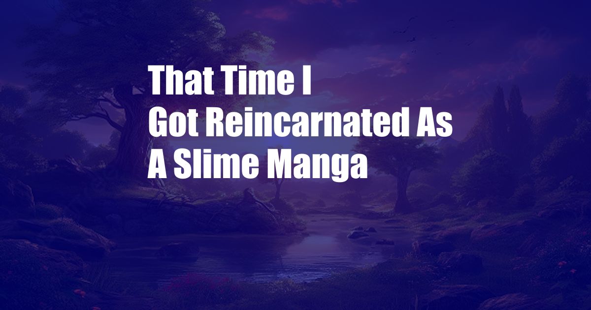 That Time I Got Reincarnated As A Slime Manga