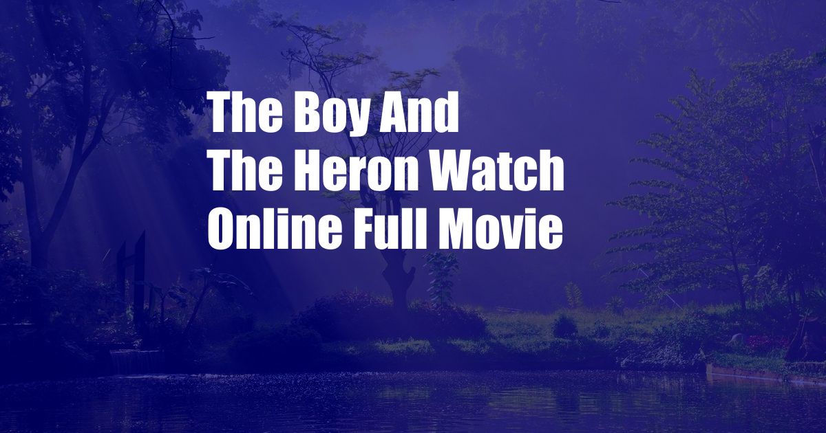 The Boy And The Heron Watch Online Full Movie