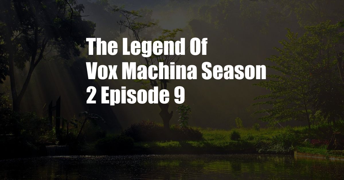 The Legend Of Vox Machina Season 2 Episode 9
