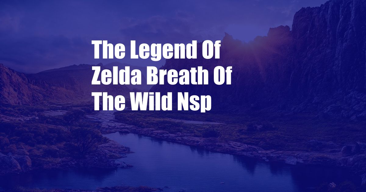 The Legend Of Zelda Breath Of The Wild Nsp