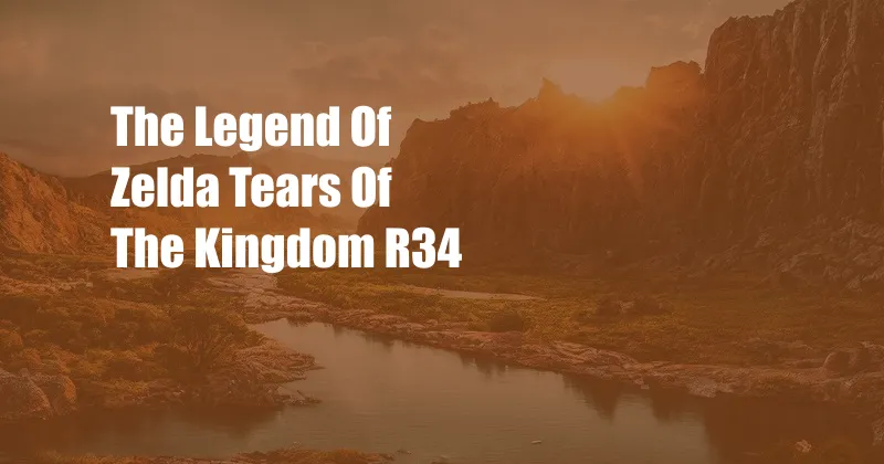 The Legend Of Zelda Tears Of The Kingdom R34