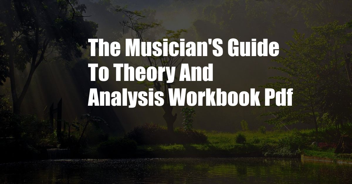 The Musician'S Guide To Theory And Analysis Workbook Pdf