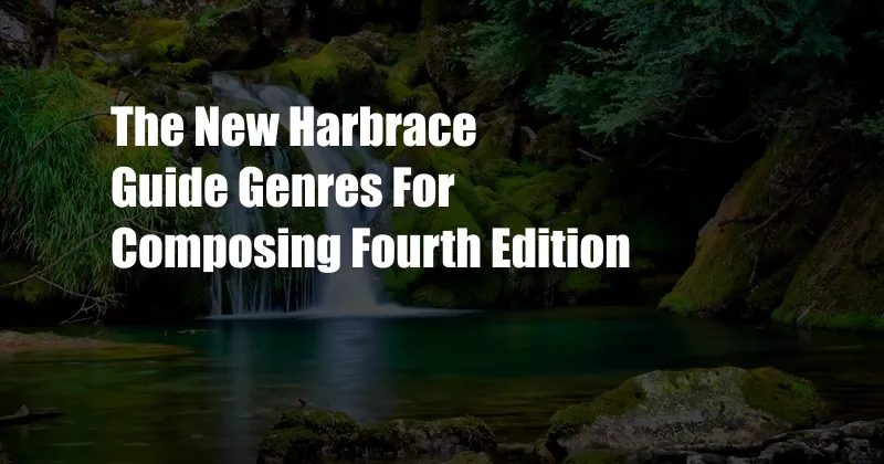 The New Harbrace Guide Genres For Composing Fourth Edition