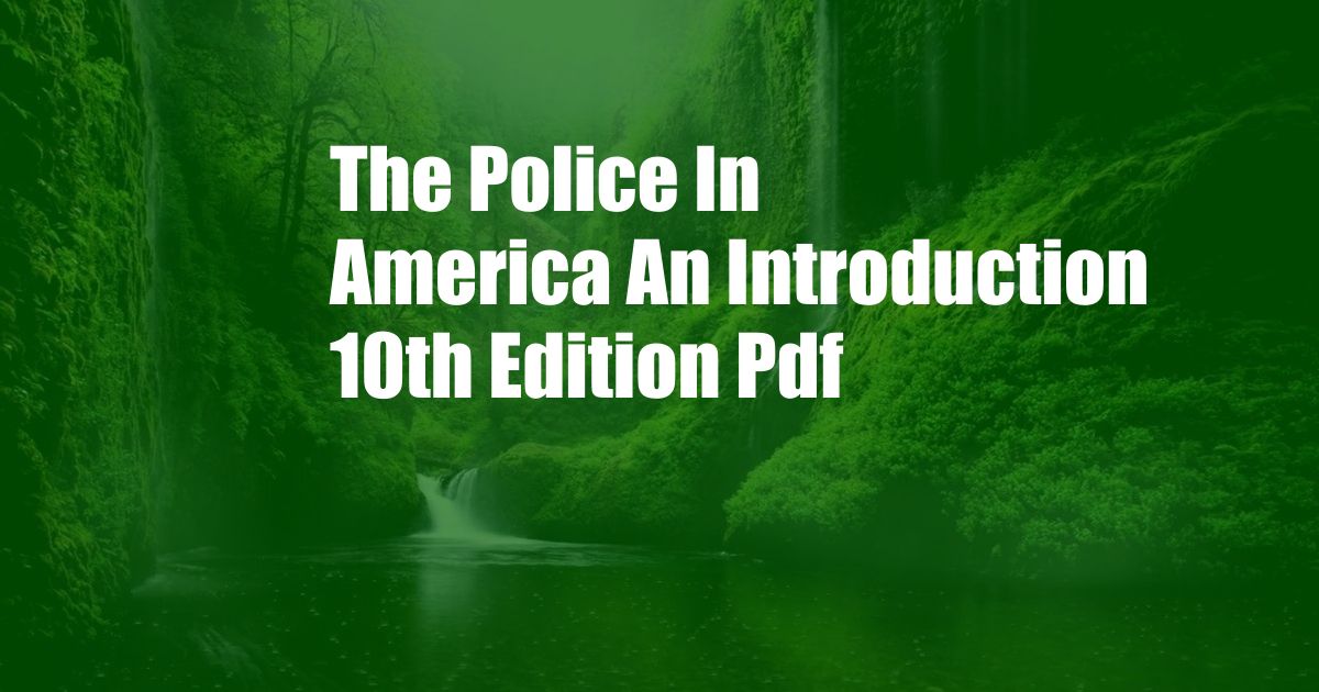 The Police In America An Introduction 10th Edition Pdf