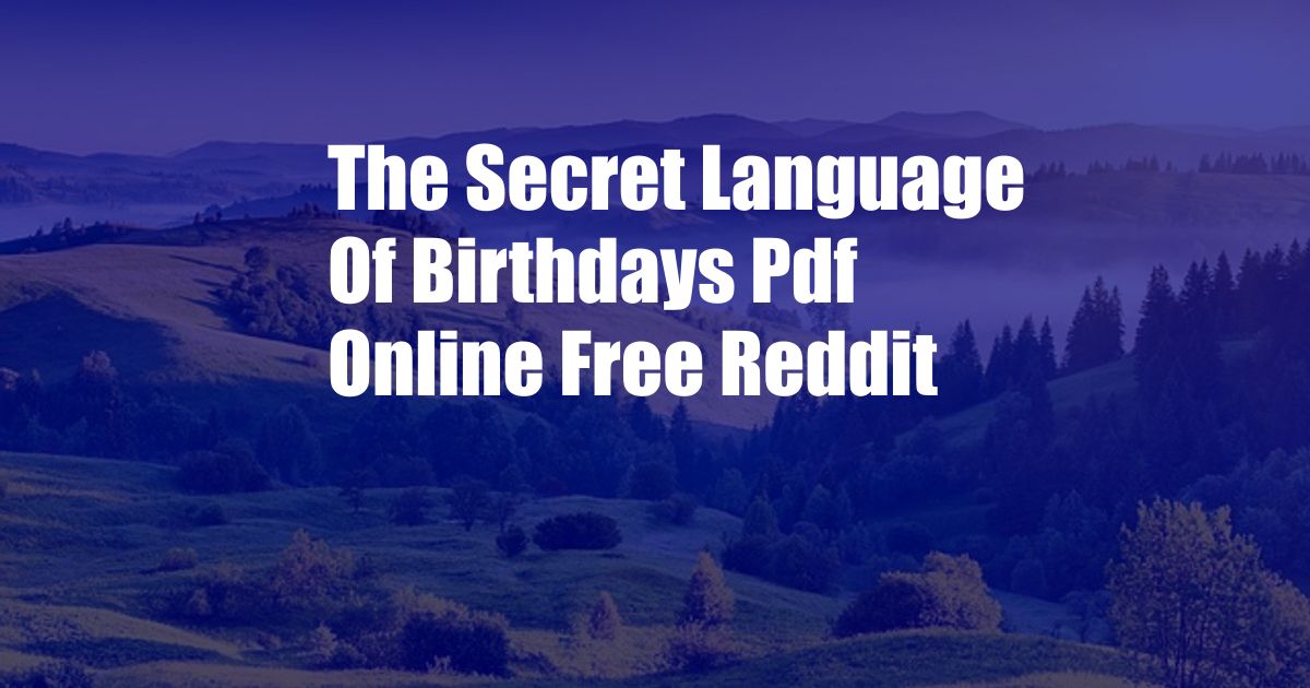 The Secret Language Of Birthdays Pdf Online Free Reddit