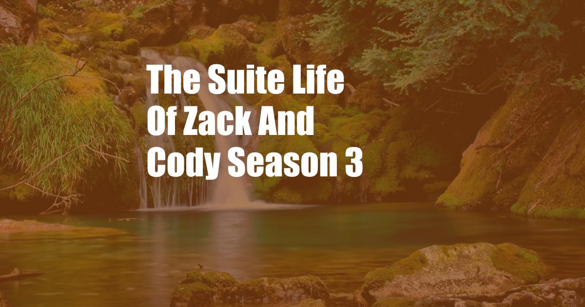 The Suite Life Of Zack And Cody Season 3