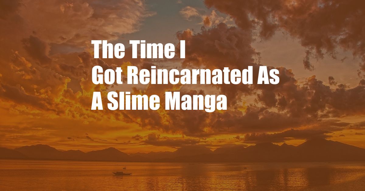 The Time I Got Reincarnated As A Slime Manga