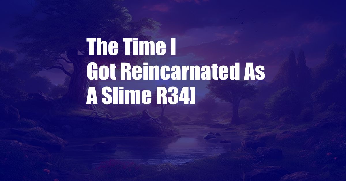 The Time I Got Reincarnated As A Slime R34]