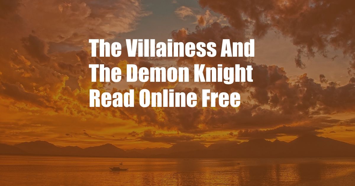 The Villainess And The Demon Knight Read Online Free
