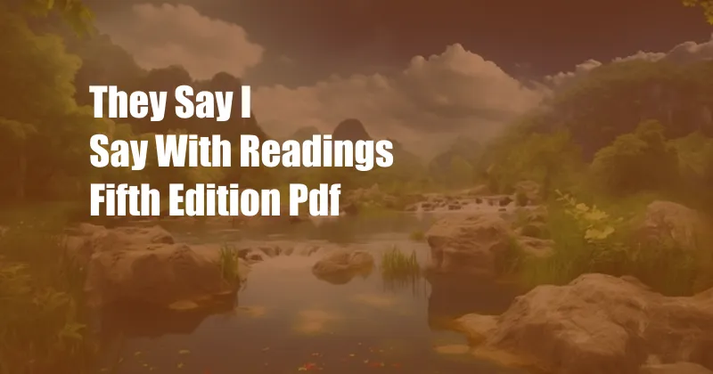 They Say I Say With Readings Fifth Edition Pdf