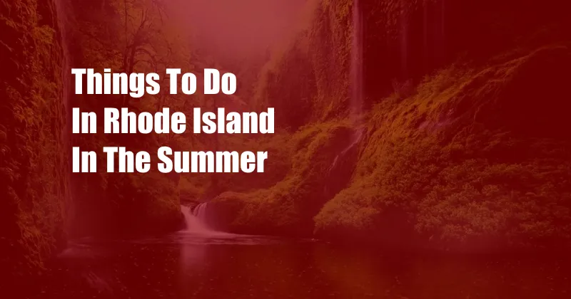 Things To Do In Rhode Island In The Summer