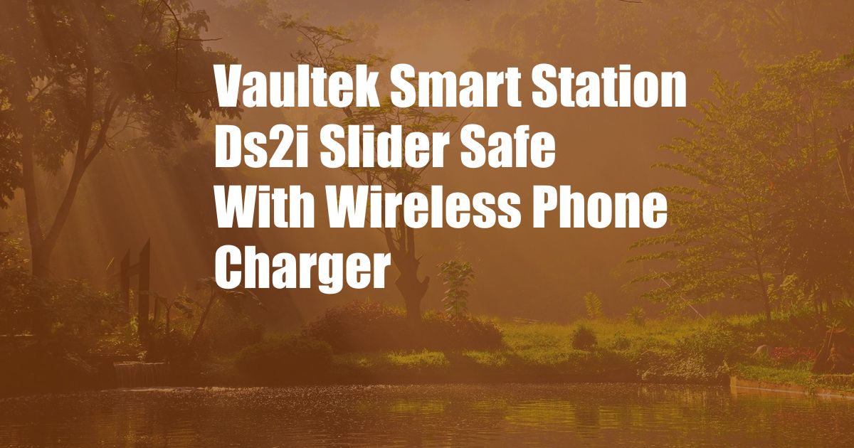 Vaultek Smart Station Ds2i Slider Safe With Wireless Phone Charger