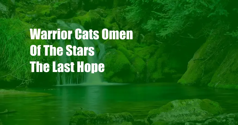 Warrior Cats Omen Of The Stars The Last Hope