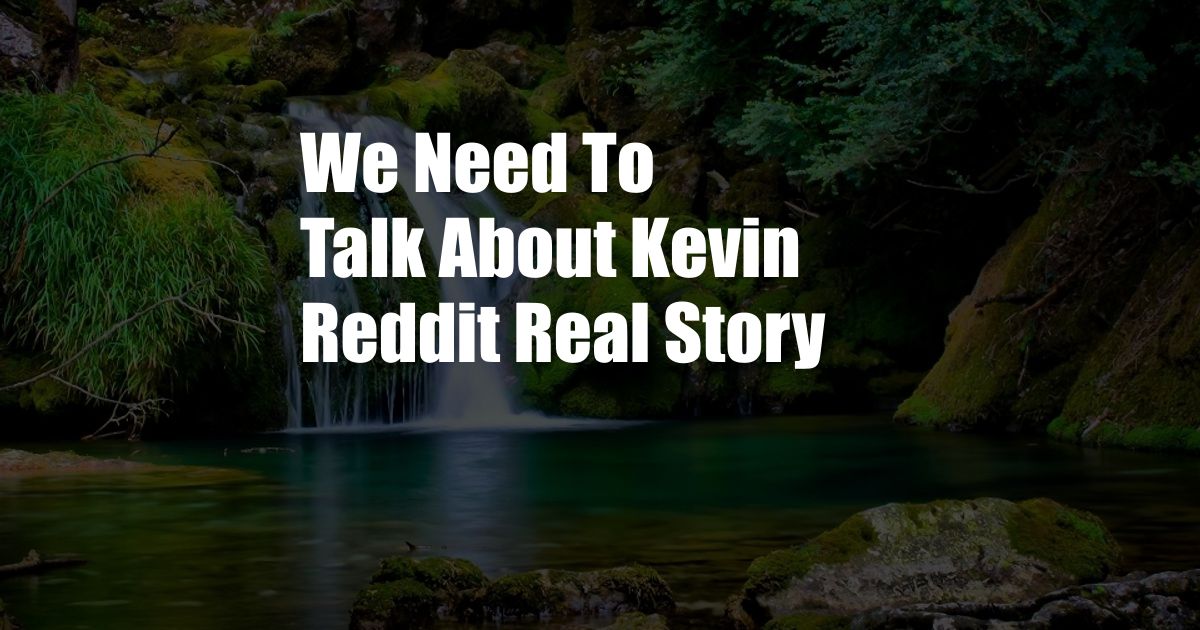 We Need To Talk About Kevin Reddit Real Story