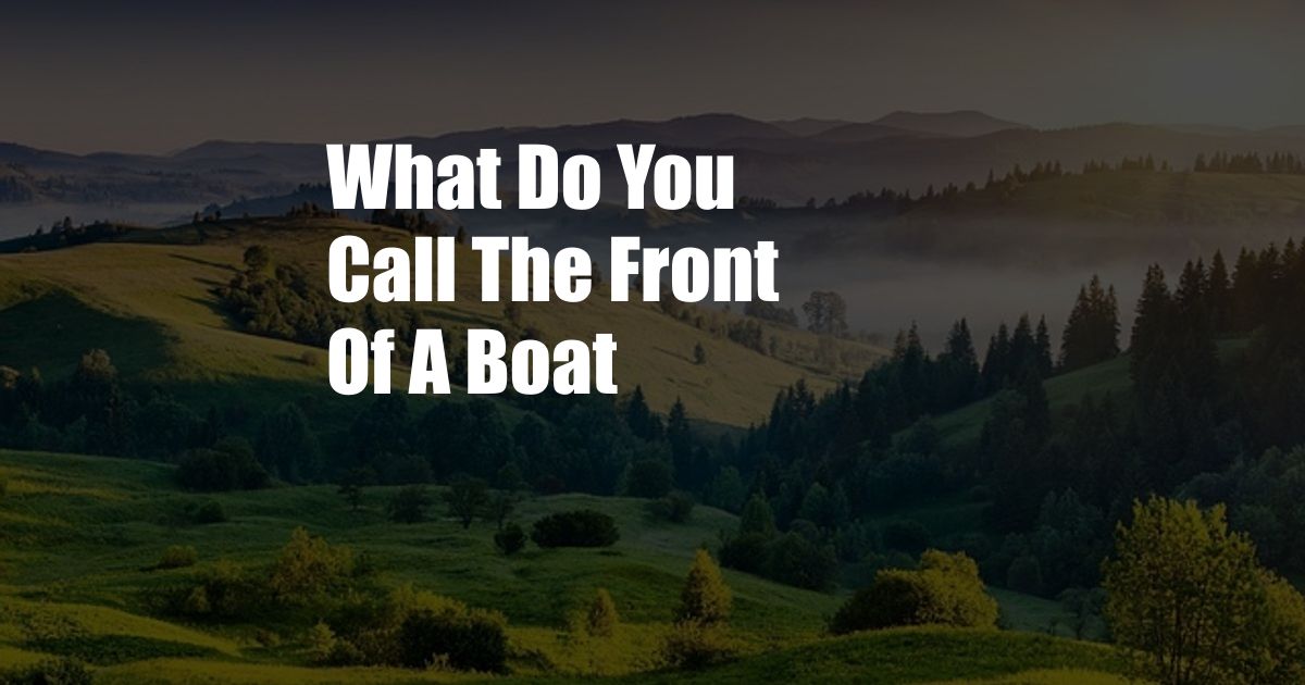 What Do You Call The Front Of A Boat