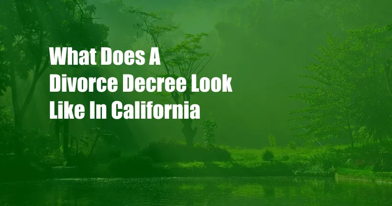 What Does A Divorce Decree Look Like In California