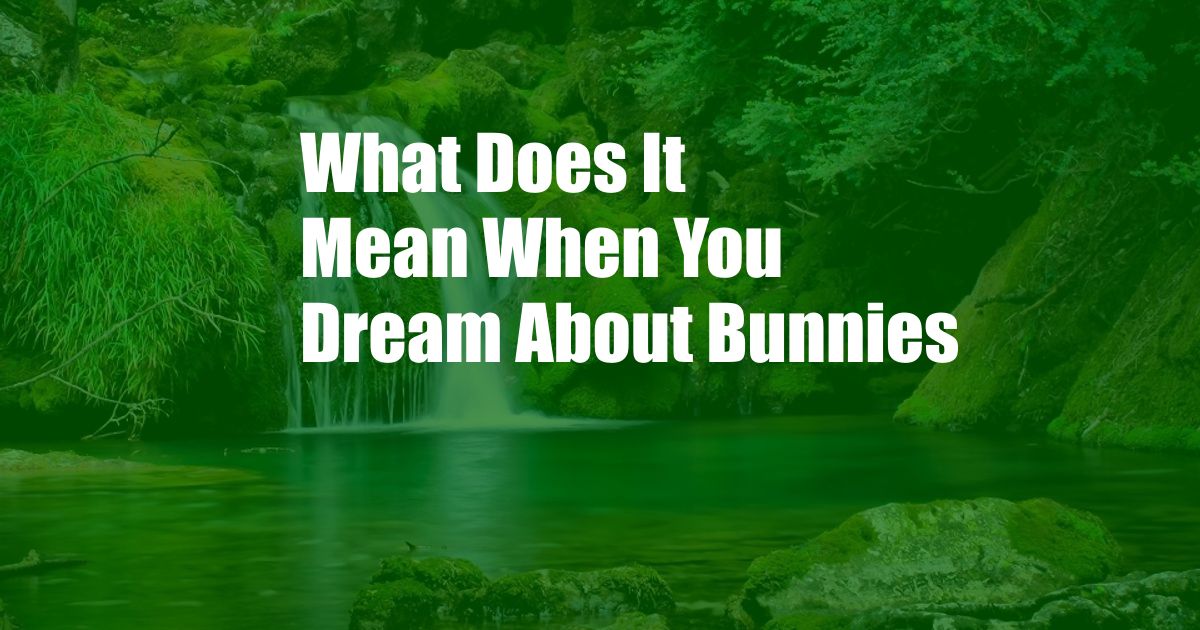 What Does It Mean When You Dream About Bunnies