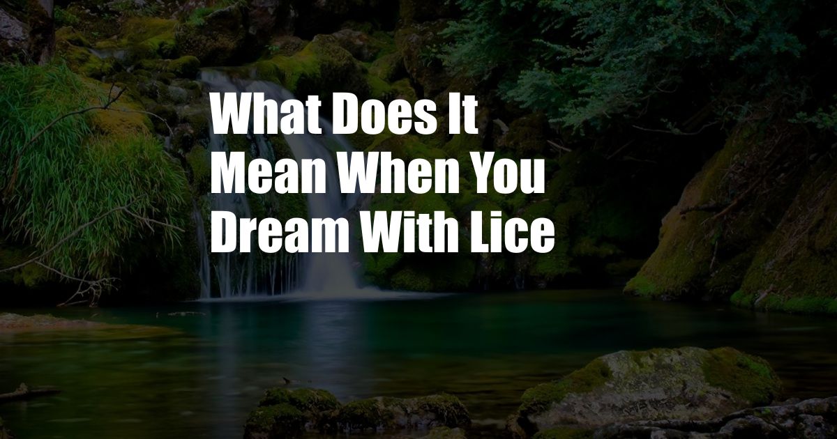 What Does It Mean When You Dream With Lice