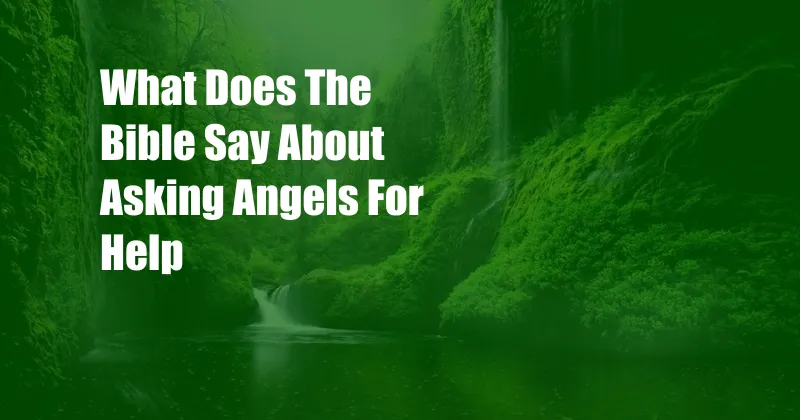 What Does The Bible Say About Asking Angels For Help