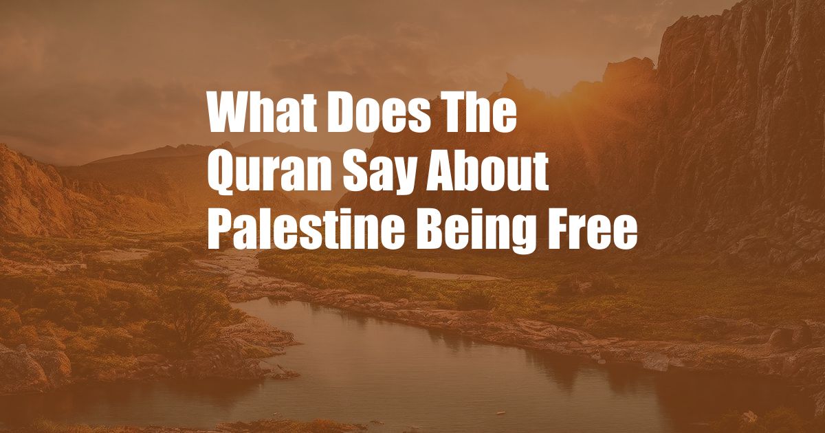 What Does The Quran Say About Palestine Being Free