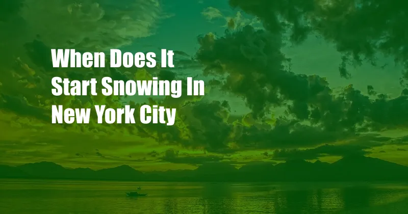 When Does It Start Snowing In New York City
