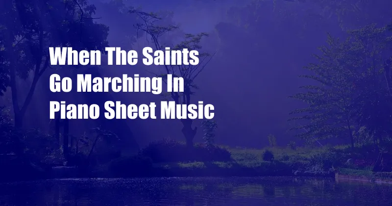 When The Saints Go Marching In Piano Sheet Music